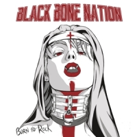 Black Bone Nation Born To Rock