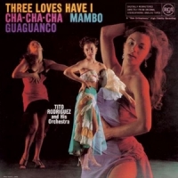 Tito Rodriguez Three Loves I Have  Cha-cha-cha/mam
