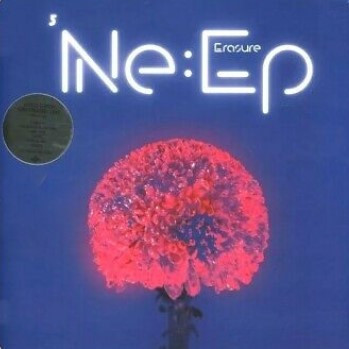 Erasure Ne:ep + Ne:ep Remixed