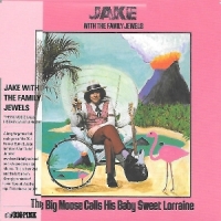 Jake & The Family Jewel The Big Moose Calls His Baby Sweet