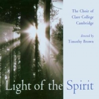 Choir Of Clare College Cambridge Light Of The Spirit