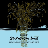 Zisl Slepovitch Ensemble & Sasha Lurje Shotns - Shadows