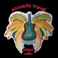 Caillat, Philippe Acoustic Travel