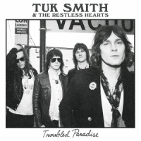 Tuk Smith & The Restless Hearts Troubled Paradise