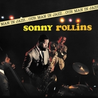 Rollins, Sonny Our Man In Jazz