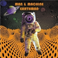 Man & Machine Earthman (10")