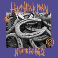 Heart Attack Man Joyride The Pale Horse