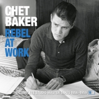 Baker, Chet Rebel At Work -box Set-