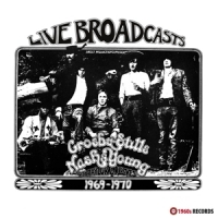 Crosby, Stills, Nash & Young Live Broadcasts 1969-1970