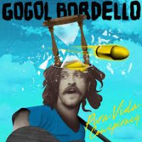Gogol Bordello Pura Vida Conspiracy / Crack The Ca