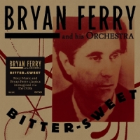 Ferry, Bryan - Orchestra Bitter-sweet