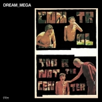Dream_mega Control/you Are Not The Center