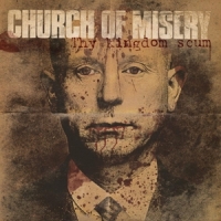 Church Of Misery Thy Kingdom Scum