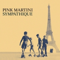 Pink Martini Sympathique