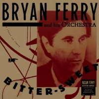 Ferry, Bryan - Orchestra Bitter-sweet