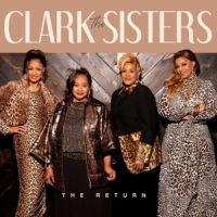 Clark Sisters The Return