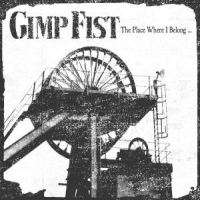 Gimp Fist The Place Where I Belong