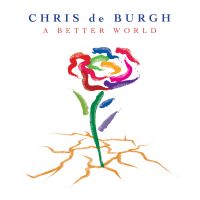 Burgh, Chris De A Better World