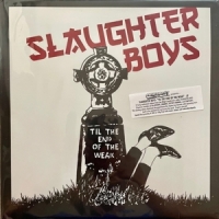 Slaughter Boys Till The End Of The Weak