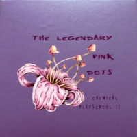 Legendary Pink Dots Chemical Playschool 15 -ltd-