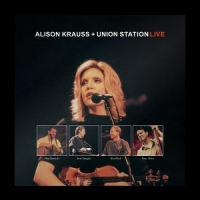 Krauss, Alison & Union Station Live