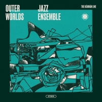 Outer Worlds Jazz Ensemble The Karman Line