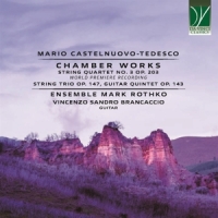 Brancaccio, Sandro/ensemble Mark Rot Mario Castelnuovo-tedesco  Chamber