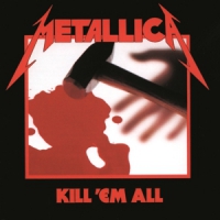 Metallica Kill 'em All (remastered 2016)