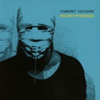 Cabaret Voltaire Micro-phonies