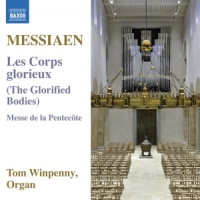 Winpenny, Tom Messiaen: Les Corps Glorieux