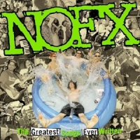 Nofx The Greatest Songs Ever Written (by