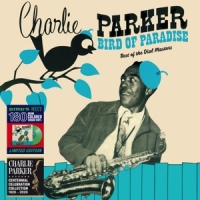 Parker, Charlie Bird Of Paradise - Best Of The Dial Masters -coloured-