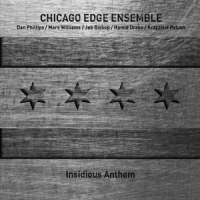 Chicago Edge Ensemble Insidious Anthem