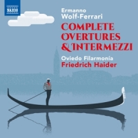 Wolf-ferrari, E. Complete Overtures & Intermezzi
