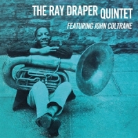 Draper, Ray Quintet Ft. John Coltrane Ray Draper Quintet Featuring John Coltrane