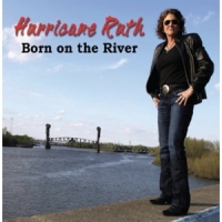 Hurricane Ruth Born On The River