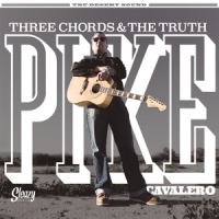 Cavalero, Pike Three Cords & The Truth