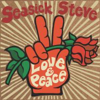 Seasick Steve Love & Peace