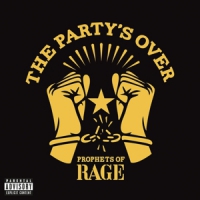 Prophets Of Rage The Party's Over -ltd-