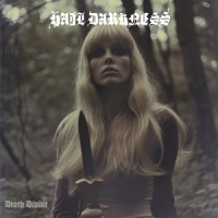 Hail Darkness Death Divine
