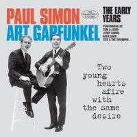 Simon, Paul & Art Garfunkel Two Young With The Same Desire -remast-