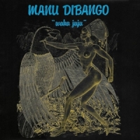 Dibango, Manu Waka Juju
