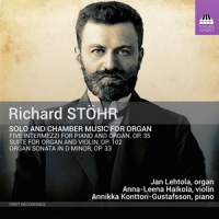 Stohr, R. Solo And Chamber Music For Organ