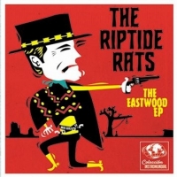 Riptide Rats The Eastwood