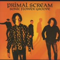 Primal Scream Sonic Flower Groove