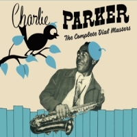 Parker, Charlie Complete Dial Masters