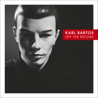 Bartos, Karl Off The Record -lp+cd-