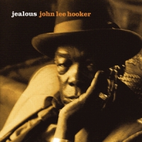 Hooker, John Lee Jealous