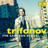 Trifonov, Daniil The Carnegie Recital