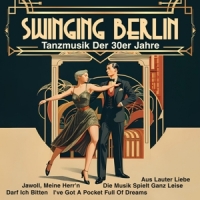 Goldene Sieben Swinging Berlin - Tanzmusik Der 30er Jahre